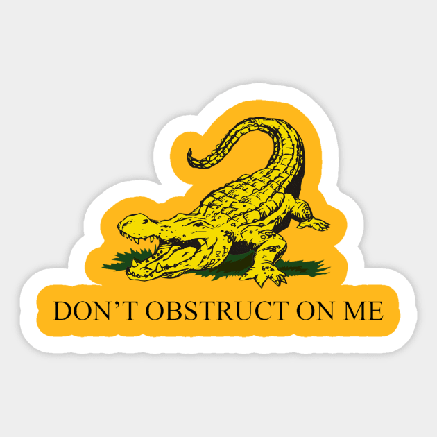 Don't Obstruct Alligator Sticker by The Libertarian Frontier 